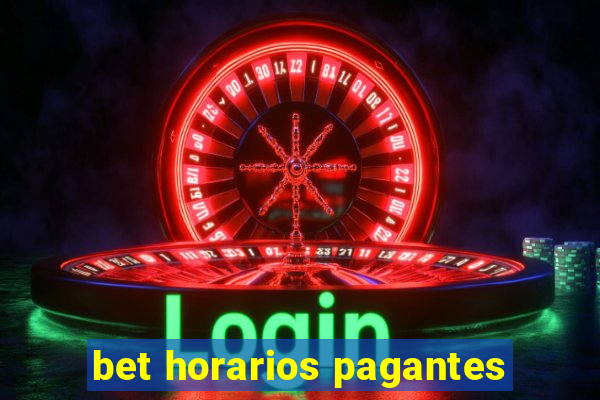 bet horarios pagantes